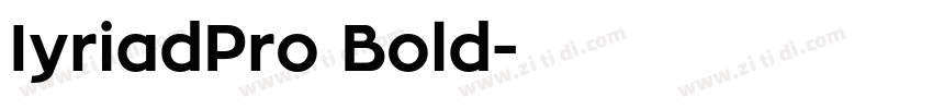 IyriadPro Bold字体转换